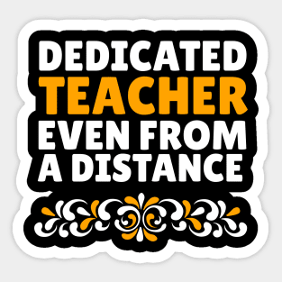 Dedicated teacher even from a distance online teaching Sticker